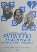 Sylwetki zasłużonych ginekologów polskich