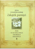 Zakątek pamięci Życie w XIX - wiecznych dworkach kresowych