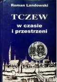 Tczew w czasie i przestrzeni