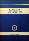 Kosmos i człowiek Tom 4
