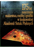 175 lat nauczania malarstwa, rzeźby i grafiki w krakowskiej Akademii Sztuk Pięknych