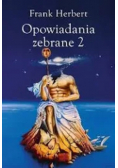 Opowiadania zebrane Tom 2