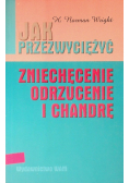 Jak przezwyciężyć zniechęcenie odrzucenie i chandrę