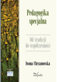 Pedagogika specjalna Od tradycji do współczesności