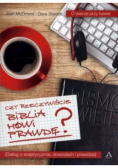 Czy rzeczywiście Biblia mówi prawdę