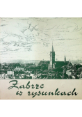 Zabrze w rysunkach