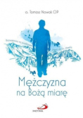 Mężczyzna na Bożą miarę