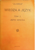 Wiedza a język Tom 2 Język dziecka