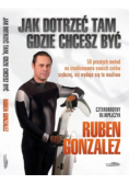 Jak dotrzeć, tam gdzie chcę