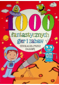 1000 fantastycznych gier i zabaw