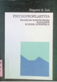 Psychoprofilaktyka procedury konstruowania programów wczesnej interwencji