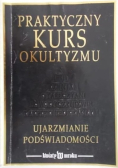 Praktyczny kurs okultyzmu