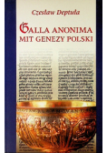 Galla Anonima mit genezy Polski
