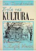 Była raz Kultura