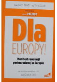 Dla Europy Manifest rewolucji postnarodowej w Europie