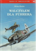 Walczyłem dla Fuhrera