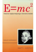 E = mc  2 Historia najsłynniejszego równania świata