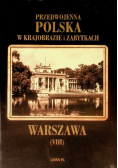 Przedwojenna Polska w krajobrazie i zabytkach Tom VIII Warszawa