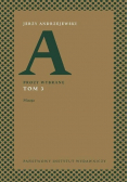 Andrzejewski Prozy wybrane Tom 3
