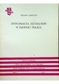 Dyplomacja Hetmanów w dawnej Polsce