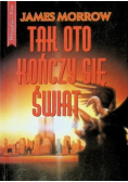Tak oto kończy się świat