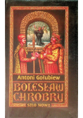Bolesław Chrobry Tom II Szło Nowe