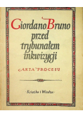 Giordano Bruno przed trybunałem inkwizycji. Akta procesu