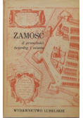 Zamość z przeszłości twierdzy i miasta