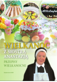 Wielkanoc z Siostrą Anastazją