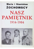 Nasz pamiętnik 1914 - 1984