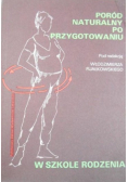 Poród naturalny po przygotowaniu w szkole rodzenia