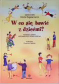 W co się bawić z dziećmi