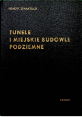 Tunele i miejskie budowle podziemne
