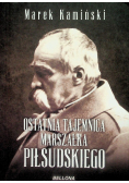 Ostatnia tajemnica marszałka Piłsudskiego
