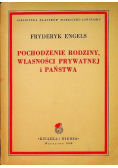 Pochodzenie rodziny własności prywatnej i państwa 1949 r.