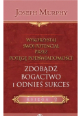 Zdobądź bogactwo i odnieś sukces Tom 2