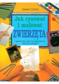 Jak rysować i malować zwierzęta