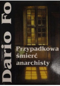 Przypadkowa śmierć  anarchisty