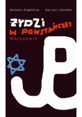 Żydzi w powstańczej Warszawie