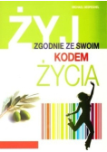 Żyj zgodnie ze swoim kodem życia