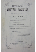 Hipokratesa Aforyzmy i Rokowania oraz Przysięga reprint z 1864 r