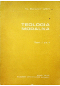 Teologia moralna Tom I Część 2