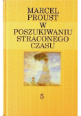 W poszukiwaniu straconego czasu Tom 5