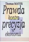 Prawda kontra precyzja w ekonomii