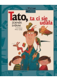Tato, ta ci się udała