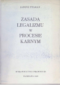 Zasada Legalizmu w procesie Karnym
