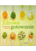 Zdrowe gotowanie dla niemowląt i maluchów