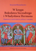 W kręgu Bolesława Szczodrego i Władysława Hermana