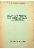 Zbawienie wieczne nie ochrzczonych małych dzieci