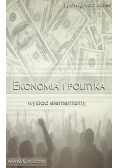 Ekonomia i polityka. Wykład elementarny